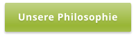 Unsere Philosophie